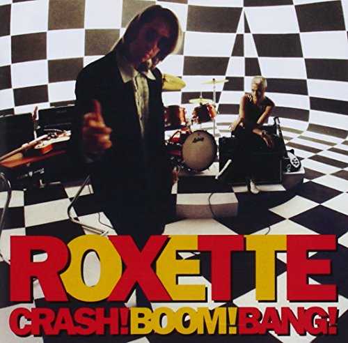 Roxette - Crash, Boom, Bang - Zortam Music