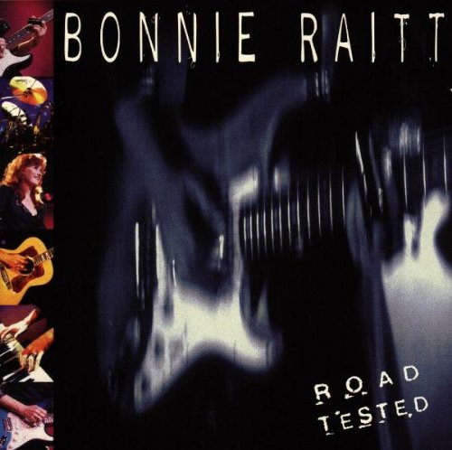 Bonnie Raitt - Road Tested (2 of 2) - Zortam Music