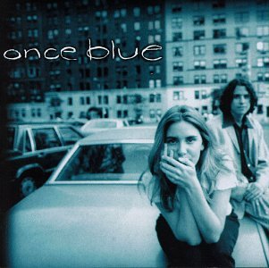 Once Blue - Now That I