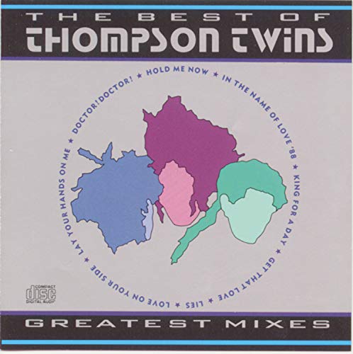 THOMPSON TWINS - The Best Of Thompson Twins: Greatest Mixes - Zortam Music