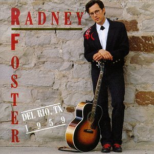 Del Rio, Texas, 1959 by Radney Foster album cover
