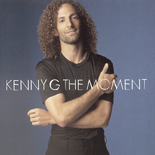 Kenny G. - The Moment - Zortam Music