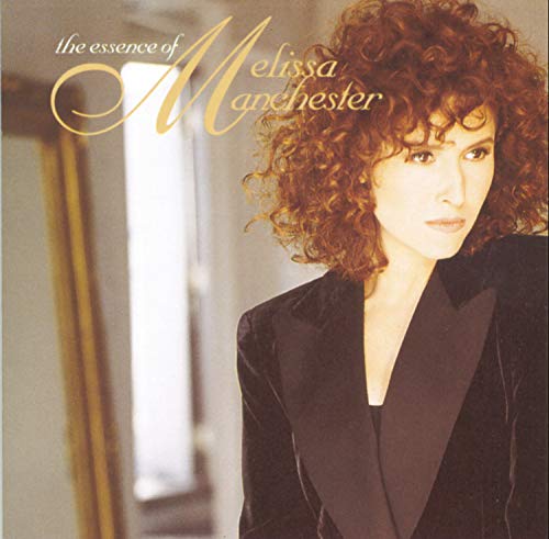MELISSA MANCHESTER - The Essence of Melissa Manchester - Zortam Music