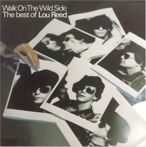 Lou Reed - Walk On The Wild Side, The Best Of Lou Reed (1981) - Zortam Music