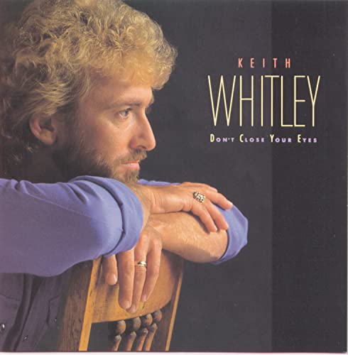 Don't Close Your Eyes by Keith Whitley album cover