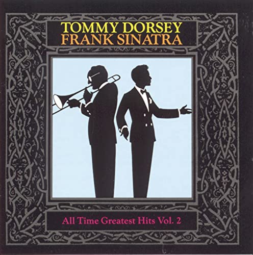 Frank Sinatra & Tommy Dorsey - Greatest Hits - Zortam Music