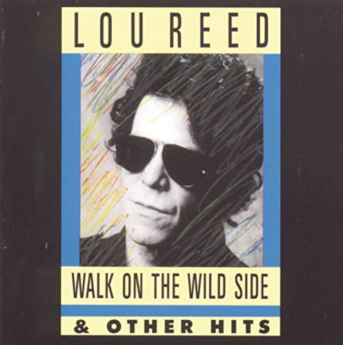 Lou Reed - Walk on the wild side (The best of) - Zortam Music