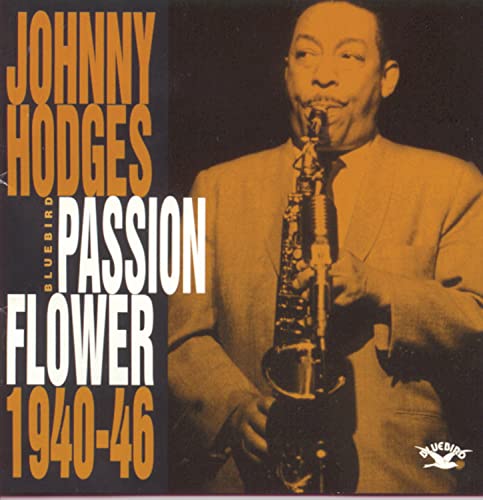Johnny Hodges - Passion Flower (1940-46) - Zortam Music