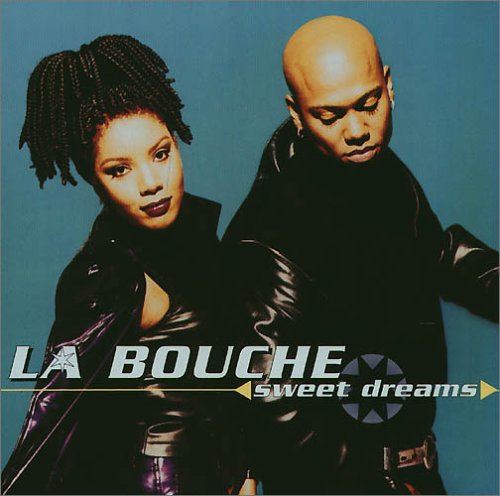 La Bouche - La Bouche - Sweet Dreams - The - Zortam Music