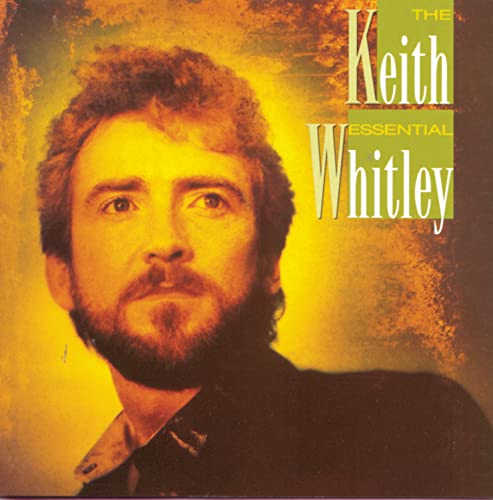 The Essential Keith Whitley by Keith Whitley album cover