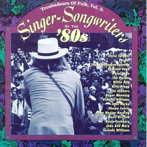 Troubadours of Folk, Vol. 5: Singer-Songwriters of the 1980s