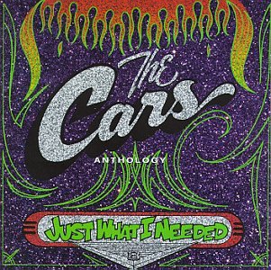 The Cars - Just What I Needed (Anthology) (Disc 01) - Zortam Music The Cars - Just What I Needed (Anthology) (Disc 01) - Zortam Music