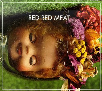 Red Red Meat - Variations on Nadia