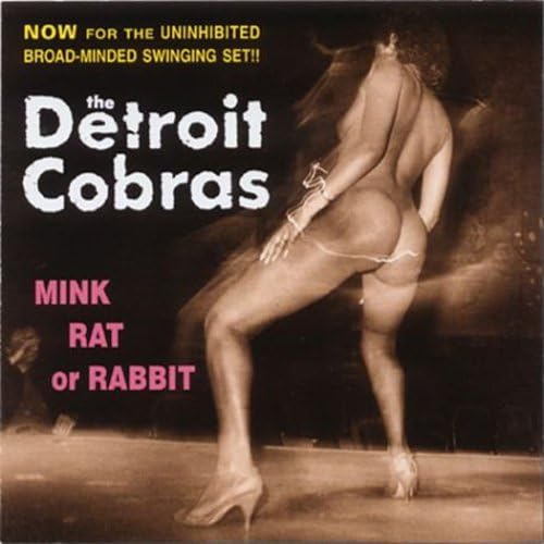 Mink Rat or Rabbit by The Detroit Cobras album cover