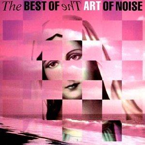 The Art of Noise - The Best of the Art of Noise - The art of love - Zortam Music