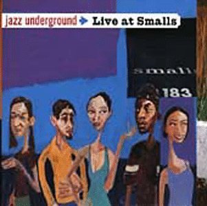 Jazz Underground: Live at Smalls