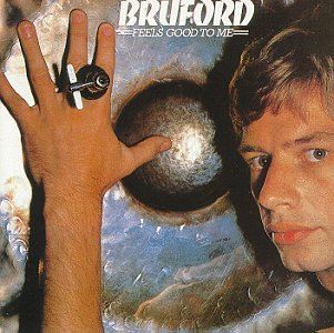 Bill Bruford - Feels Good To Me - Zortam Music