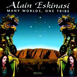 Alain Eskinasi - Many Worlds, One Tribe - Zortam Music