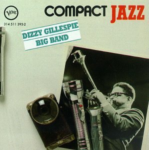 Compact Jazz: Dizzy Gillespie Big Band