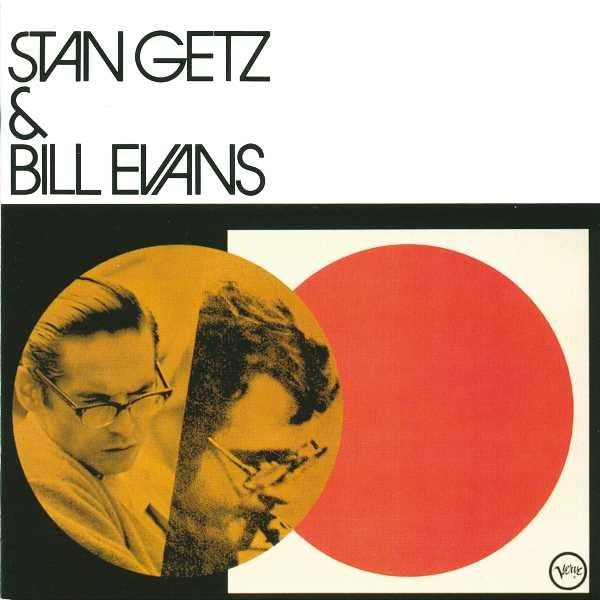 Stan Getz and Bill Evans
