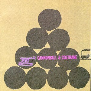 Cannonball and Coltrane