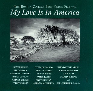 Boston College Irish Fiddle Festival: My Love is in America