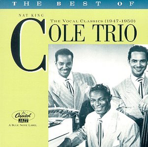 The Best of Nat King Cole Trio: The Vocal Classics, Vol. 2 (1947-1950) by Nat King Cole album cover