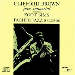 Clifford Brown - Jazz Immortal