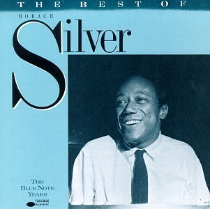 The Best of Horace Silver, Vol. 1