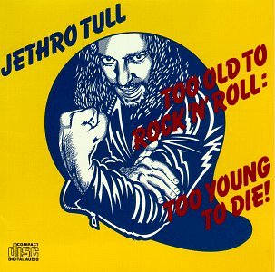 Jethro Tull - Too Old to Rock 