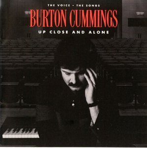 Burton Cummings - Up Close and Alone - Zortam Music