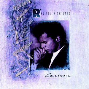 Carman - Revival In The Land - Zortam Music