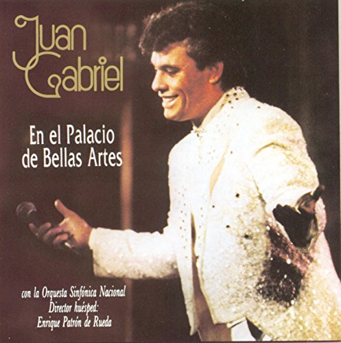 Juan Gabriel - En el Palacio de Bellas Artes (disc 1) - Zortam Music