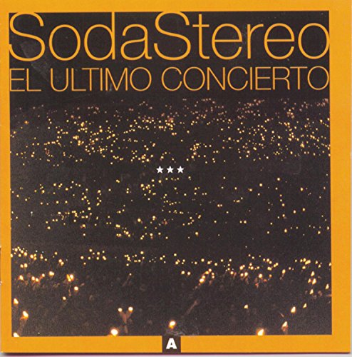 Soda Stereo - El ultimo concierto - Zortam Music