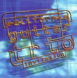 California Guitar Trio - Invitation - Zortam Music