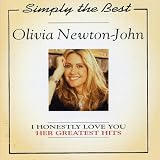 I Honestly Love You: Her Greatest Hits by Olivia Newton-John