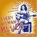 Every Woman's Blues: The Best Of The New Generation