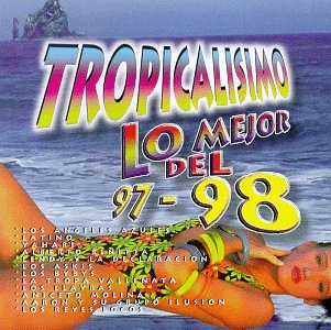 Tropicalisimo: Mejor del 1997-1998