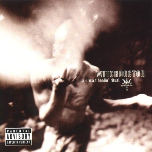Witchdoctor - ...A S.W.A.T Healin