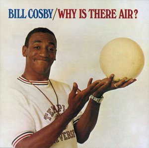 Bill Cosby - Why Is There Air - Zortam Music
