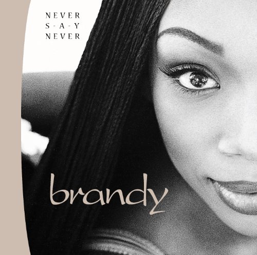 Brandy - Never Say Never (German Edition) - Zortam Music Brandy - Never Say Never (German Edition) - Zortam Music