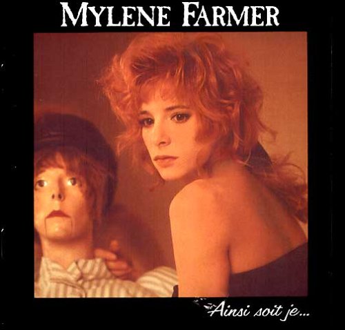 Mylène Farmer - Ainsi Soit Je... - Zortam Music