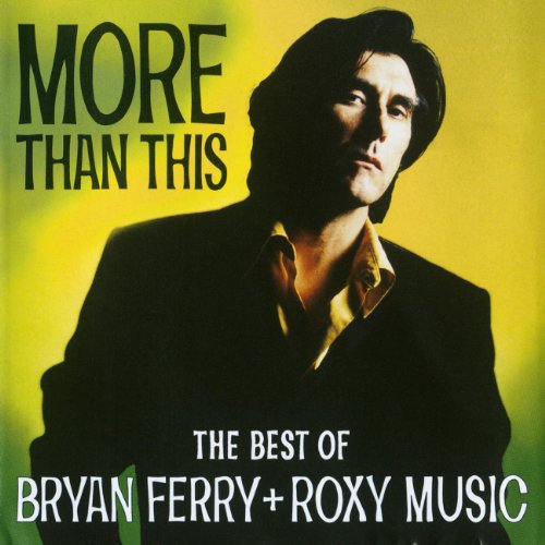 Bryan Ferry - More Than This: The Best Of - Zortam Music