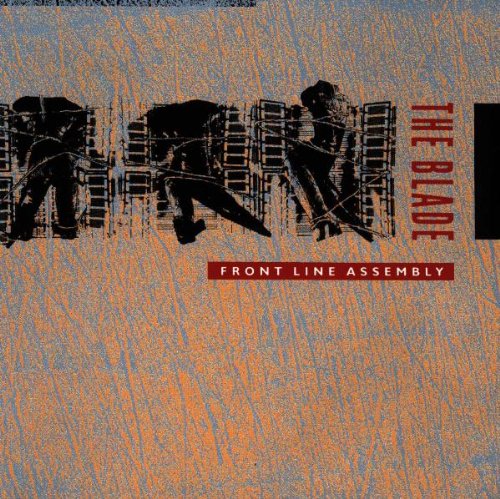 Front Line Assembly - The Blade (Technohead) Lyrics - Zortam Music