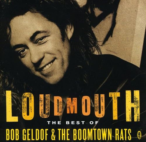 Bob Geldof - Loudmouth (The Best Of Bob Geldof & The Boomtown Rats) - Zortam Music