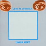 Look at Yourself by Uriah Heep