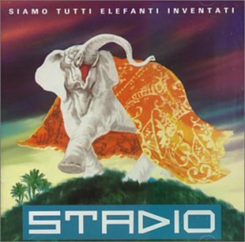 STADIO - Siamo Tutti Elefanti Inventati Lyrics - Zortam Music
