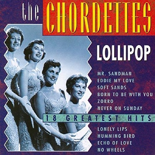 Chordettes - Chordettes - Lollipop: 18 Greatest Hits - Zortam Music
