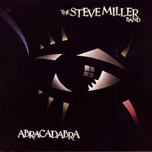 STEVE MILLER - Abracadabra - Zortam Music
