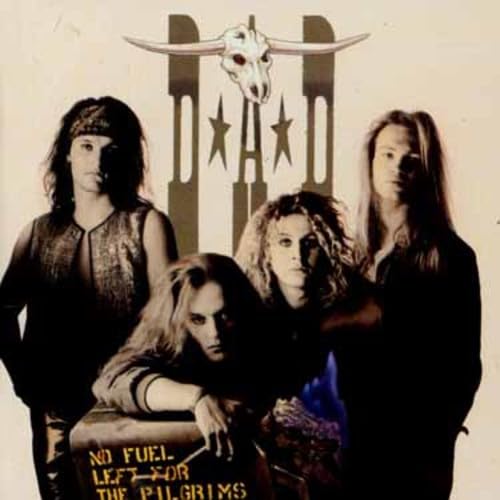 D-A-D - No Fuel Left For The Pilgrims - Zortam Music